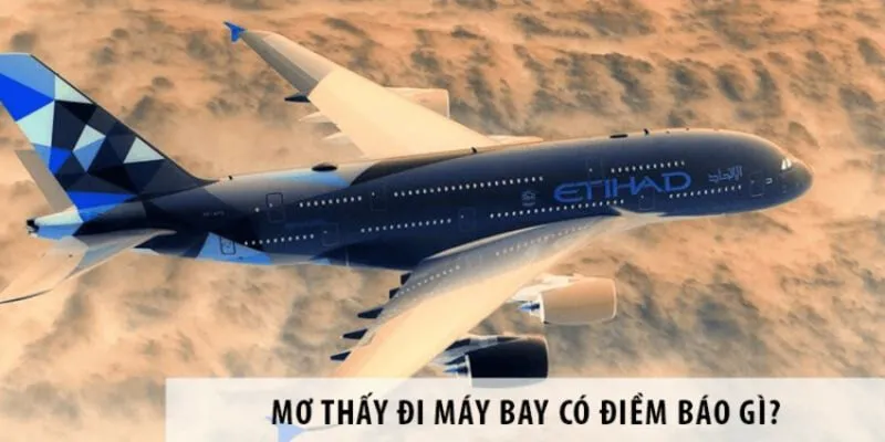 Mơ thấy đi máy bay có điềm báo gì?